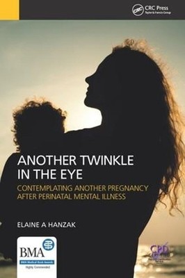 Another Twinkle in the Eye: Contemplating Another Pregnancy After Perinatal Ment