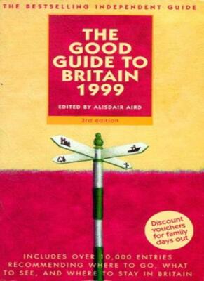 The Good Guide to Britain 1999: Includes Over 10,000 Entries Rec