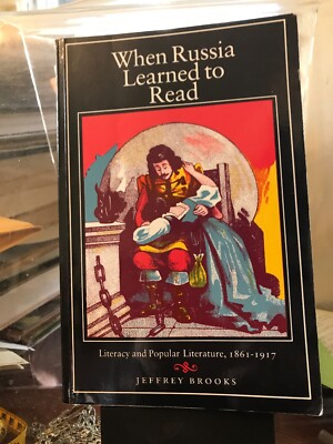 When Russia Learned to Read: Literacy and Popular Literature, 1861-1917 Pb)