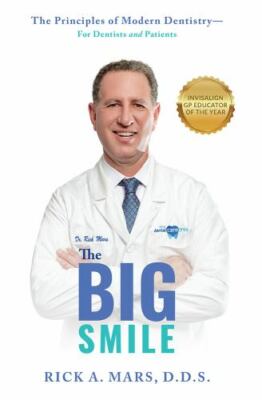 Big Smile : The Principles of Modern Dentistry for Dentists and Patients, Pap...