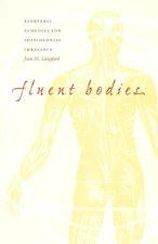 Fluent Bodies: Ayurvedic Remedies f... by Langford, Jean M. Paperback / softback