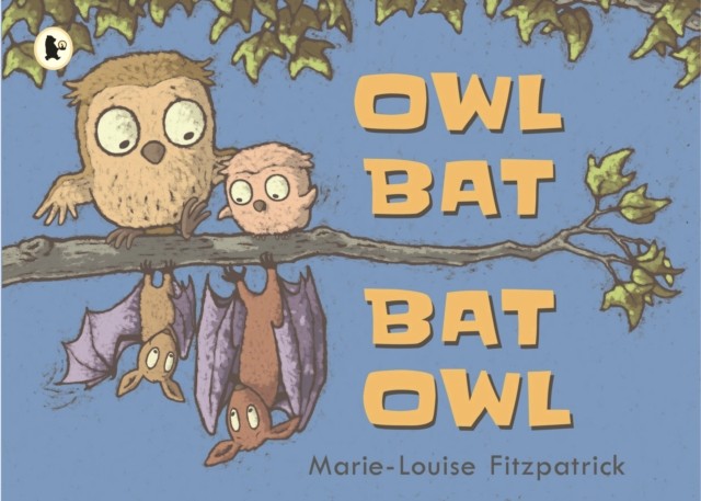 Owl Bat Bat Owl by Marie-Louise Fitzpatrick (Paperback Book)
