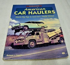 Vintage Book : American Car Haulers Classic big rigs & cool cars Dealer bound