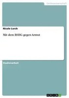 Nicole Lorch | Mit Dem Bshg Gegen Armut | Taschenbuch | Deutsch (2009) | 20 S.