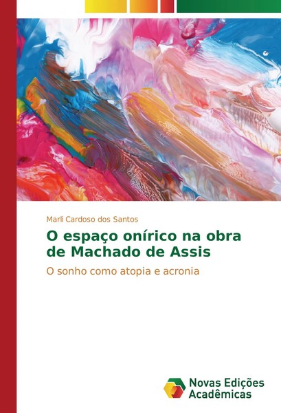 Marli Cardoso Dos Santos | O EspaçO OníRico Na Obra De Machado De Assis | Buch-image