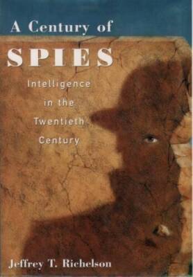 A Century of Spies: Intelligence in the Twentieth Century - Paperback - GOOD