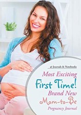 Most Exciting First Time Brand New Mom-to-Be Pregnancy Journal