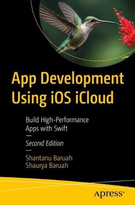 App Development Using iOS iCloud: Build High-Performance Apps with Swift by Shan