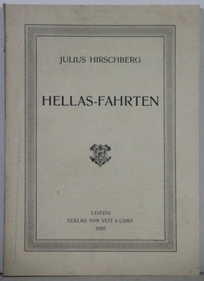 Julius Hirschfeld: Hellas-Fahrten, 1910. (Reisebericht Augenarztes Griechenland - Bild 1 von 2