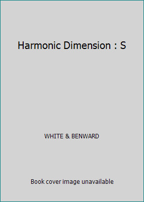 Harmonic Dimension by Gary C. White;  Bruce Benward