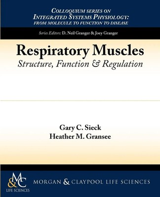 Respiratory Muscles Structure, Function, and Regulation Gary C. Sieck (u. a.)