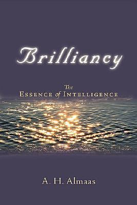 Brilliancy: The Essence of Intelligence;- 1590303350, A H Almaas, paperback, new
