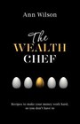 The Wealth Chef von Ann Wilson (2015, Taschenbuch)