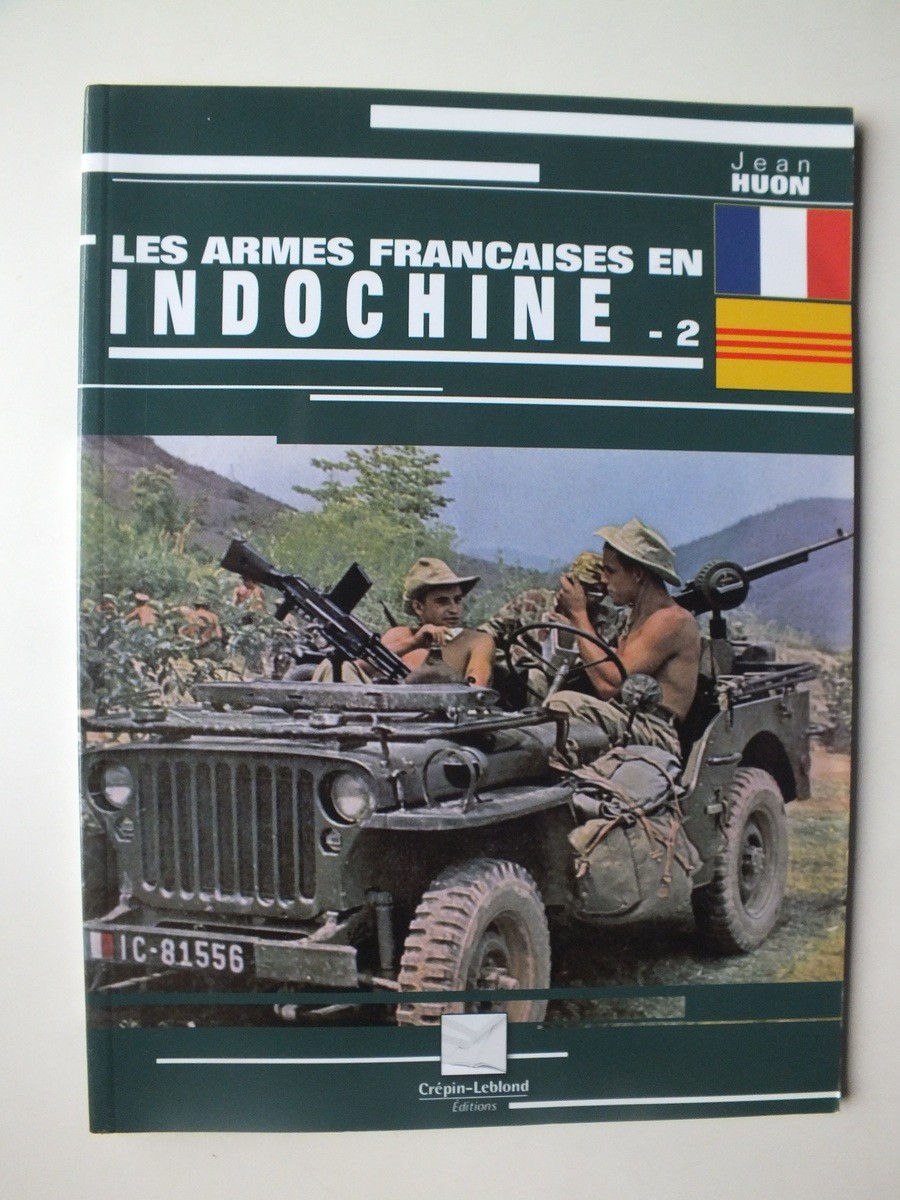 Les armes françaises en Indochine Tome 2 - Jean Huon