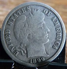 1899-S Barber Dime, Very Good Grade. A nice UNcleaned coin.