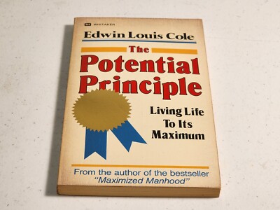 THE POTENTIAL PRINCIPLE Living Life to its Maximum (1984 pb) EDWIN LOUIS COLE