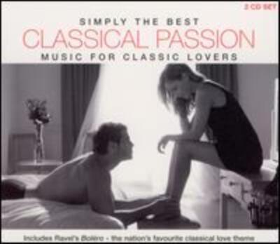Various Composers - Simply The Best Classical Passion - Music For Classic Lovers