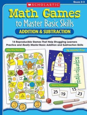 Math Games to Master Basic Skills: Additi- 0439554152, Jennifer Prior, paperback