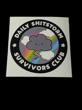 “Daily Shitstorm * Survivors Club” Vinyl Decal/Sticker Fun Cartoon Cloud Rainbow