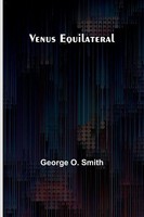 Venus Equilateral George O. Smith Taschenbuch Englisch 2024 Alpha Edition