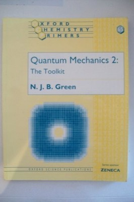 Quantum Mechanics 2 The Toolkit: 65..., Green, Nicholas