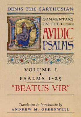 Beatus Vir (Denis the Carthusian's Commentary on the Psalms): Vol. 1 (Psalms 1-2