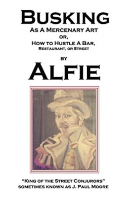 Busking as a Mercenary Art: or How to Hustle a Bar, Res - Paperback / softback N