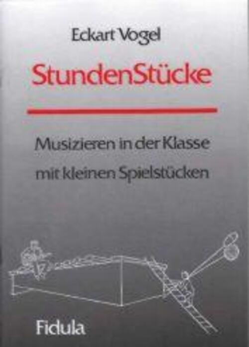 Thumbnail - Eckart Vogel | Stundenstücke | Broschüre | Deutsch (1998) | Geheftet