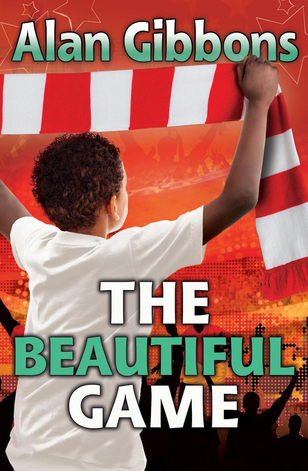 The Beautiful Game by Alan Gibbons (English) Paperback Book