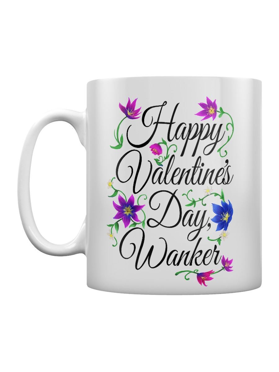 Happy Valentine's Day, W*nker - Mug
