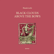 Wanderwelle Black Clouds Above the Bows (CD) Album
