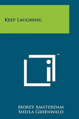 KEEP LAUGHING By Morey Amsterdam & Sheila Greenwald **BRAND NEW**