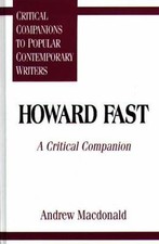Howard Fast: A Critical Companion by MacDonald, Andrew F.
