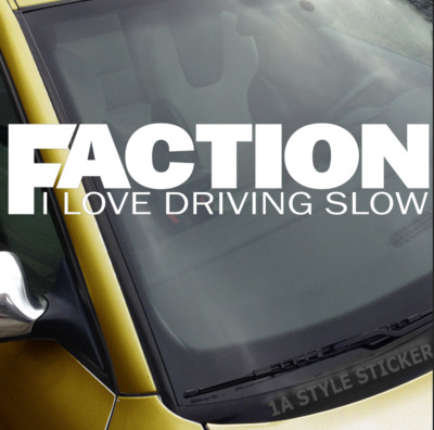 FACTION Aufkleber I LOVE DRIVING SLOW Frontscheibenaufkleber dapper static low