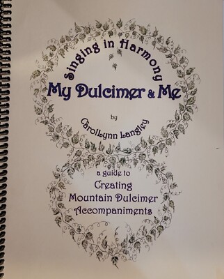 My Dulcimer & Me: Singing in Harmony