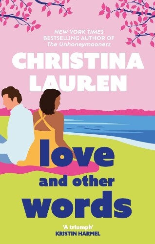 Thumbnail - Christina Lauren Love And Other Words (taschenbuch)