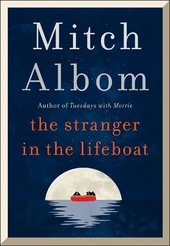 The Stranger in the Lifeboat: The upl, Mitch Albom, New, Hardback
