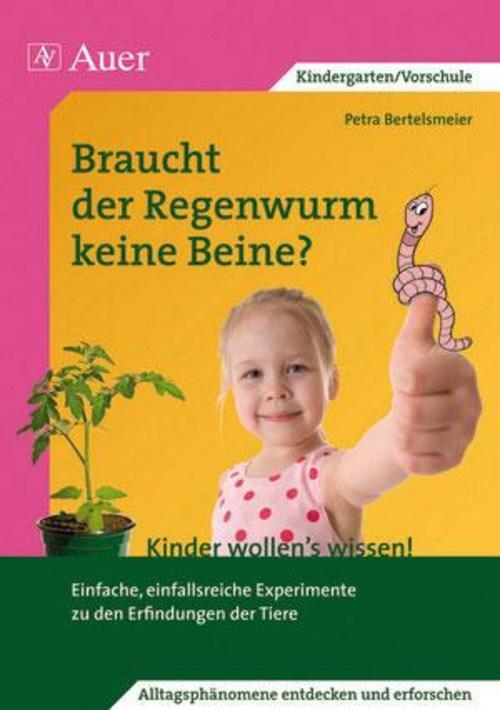 Thumbnail - Braucht Der Regenwurm Keine Beine? Petra Bertelsmeier
