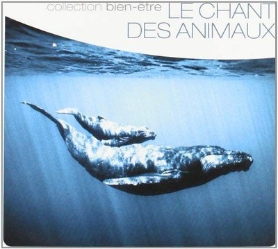 Various Artists Le Chant Des Animaux: Collection Bien-Etre / Va (CD) (UK IMPORT)