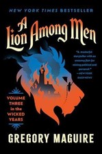 A Lion Among Men: Volume Three in the - Paperback, by Maguire Gregory - Good