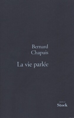 La vie parlée - Bernard Chapuis - V668530