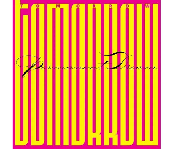 Tomorrow: Permanent Dream, Black Vinyl Edition
