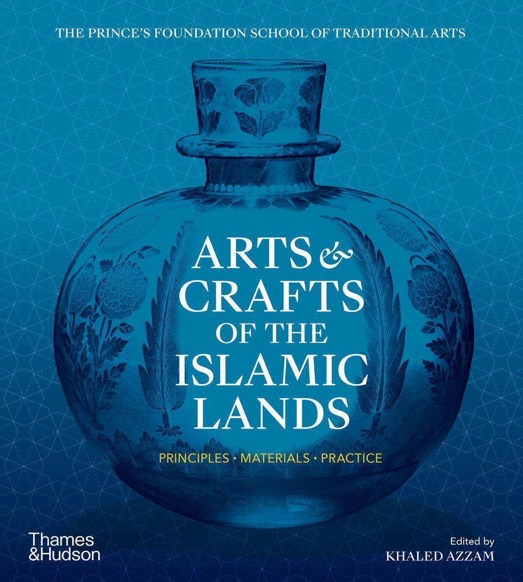 Thumbnail - Arts & Crafts Of The Islamic Lands | Principles ¿ Materials ¿ Practice