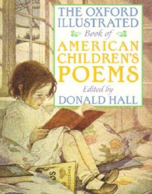 The Oxford Illustrated Book of American Children's Poems - Paperback - GOOD