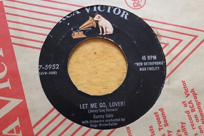 SUNNY GALE ''LET ME GO LOVER'' 45 RPM 7'' RECORD G+ RCA VICTOR [d42-117]