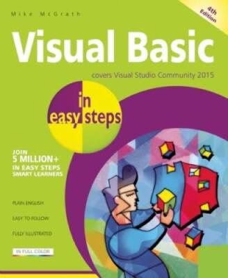 Visual Basic in easy steps: Covers Visual Basic 2015 - Paperback - GOOD