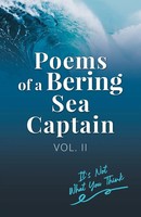 Poems Of A Bering Sea Captain Vol. II | It's Not What You Think | Lee Woodard II