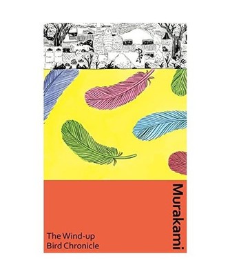 The Wind-Up Bird Chronicle: A special artist edition of Murakami's epic masterpi