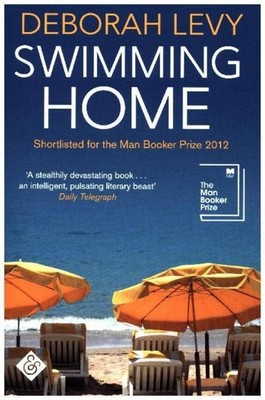 Deborah Levy / Swimming Home /  9781911508083
