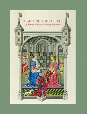 Tempting the Palette: A Survey of Color Printing Processes by David Pankow (Engl